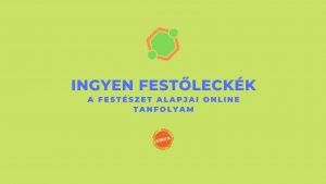 Ingyen Festőleckék Online Tanfolyam