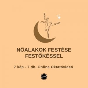 7 db. Nőalak Festése Festőkéssel Online Videó Sorozat