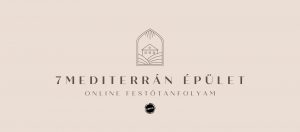 7 db. Mediterrán Épület Ábrázolás festése oktatóvideó sorozat