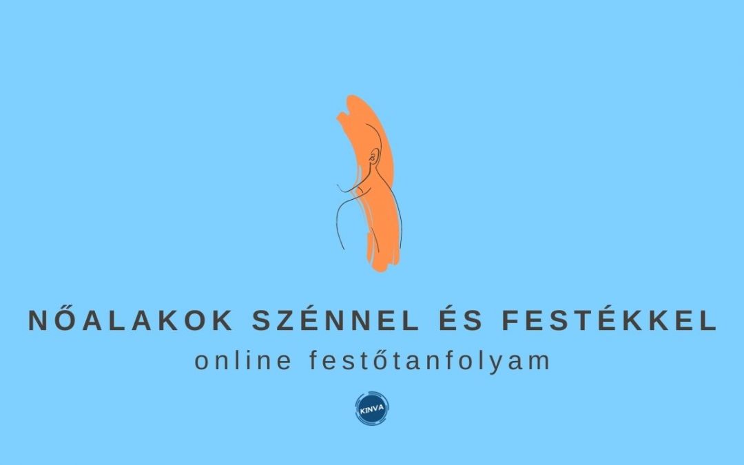 5 db. Nőalak Szénnel és Festékkel online festészeti videósorozat