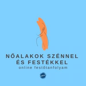 5 db. Nőalak Szénnel és Festékkel online festészeti videósorozat