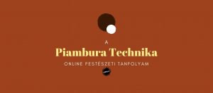 Piambura Technika Online Festőtanfolyam