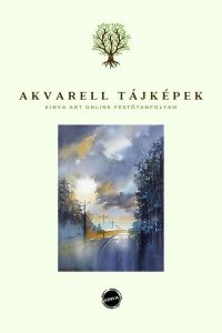 34. lecke  Utolsó lecke, tanfolyam zárás  (Akvarell kezdő)