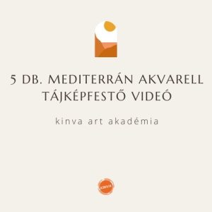 Mediterrán Akvarell Tájképek 5 db. Festmény Festése Online Videósorozat
