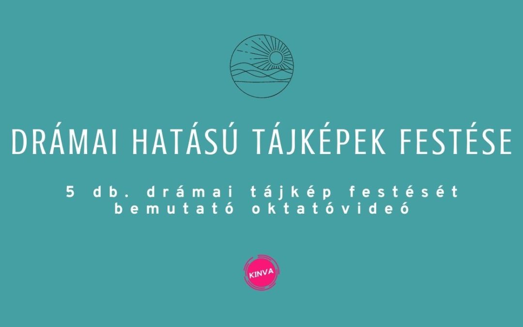 5 db. Drámai Hatású Tájkép Festése Online Tanfolyam