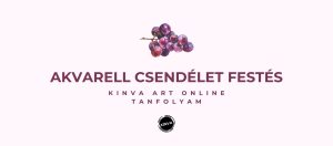 Akvarell 2. Csendéletfestő Online Tanfolyam