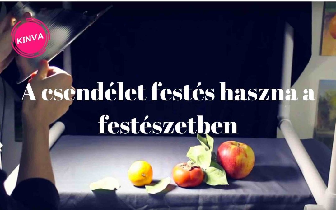 A csendéletfestés jelentősége a festészetben