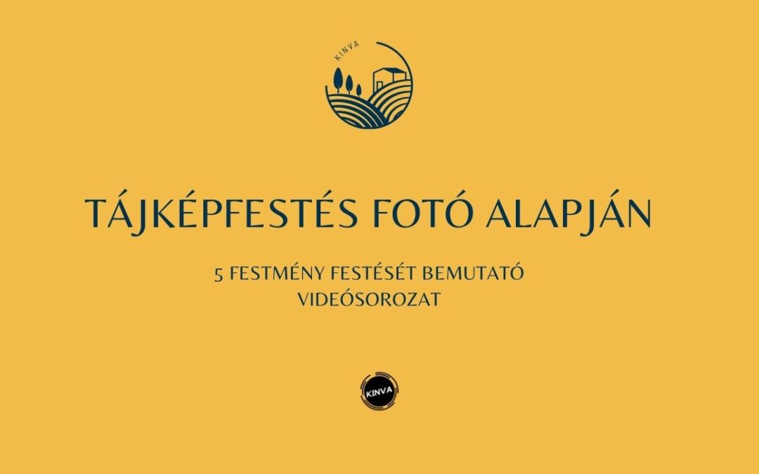 Fotóból Tájképek Festése 5 db. Oktatóvideó Sorozat