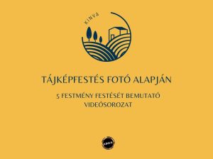 1. lecke  Tanfolyam nyitó bejegyzés (Fotóból tájkép Festés)