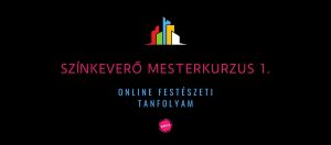 Színkeverő Mesterkurzus 1. Online Festőtanfolyam