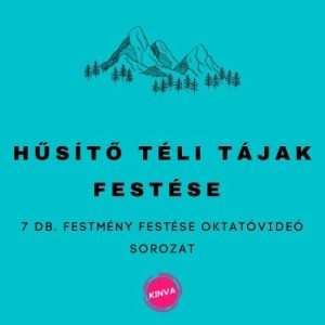1. lecke  Tanfolyam nyitó bejegyzés (Hűsítő téli tájkép Festés)