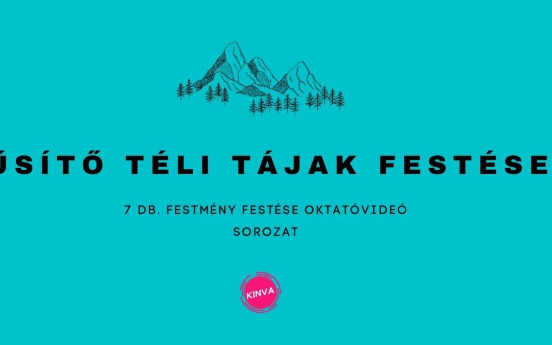 Hűsítő Téli Tájképek Festése 7 db. Oktatóvideó Sorozat