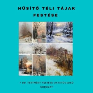 Hűsítő Téli Tájképek Festése 7 db. Online Oktatóvideó Sorozat