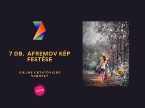 1. lecke  Tanfolyam nyitó bejegyzés (7 db. Afremov kép)