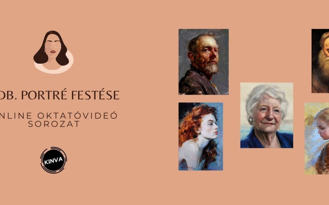 5 db. Portré Kép Festése Online Oktatóvideó Sorozat
