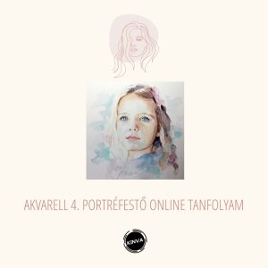 Akvarell 4. Akvarell Portréfestő Online Tanfolyam