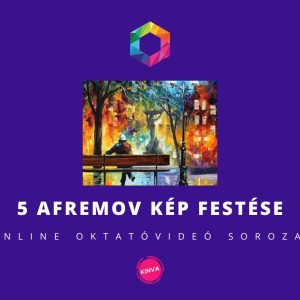 5 db. Afremov Kép Festése Online Videósorozat