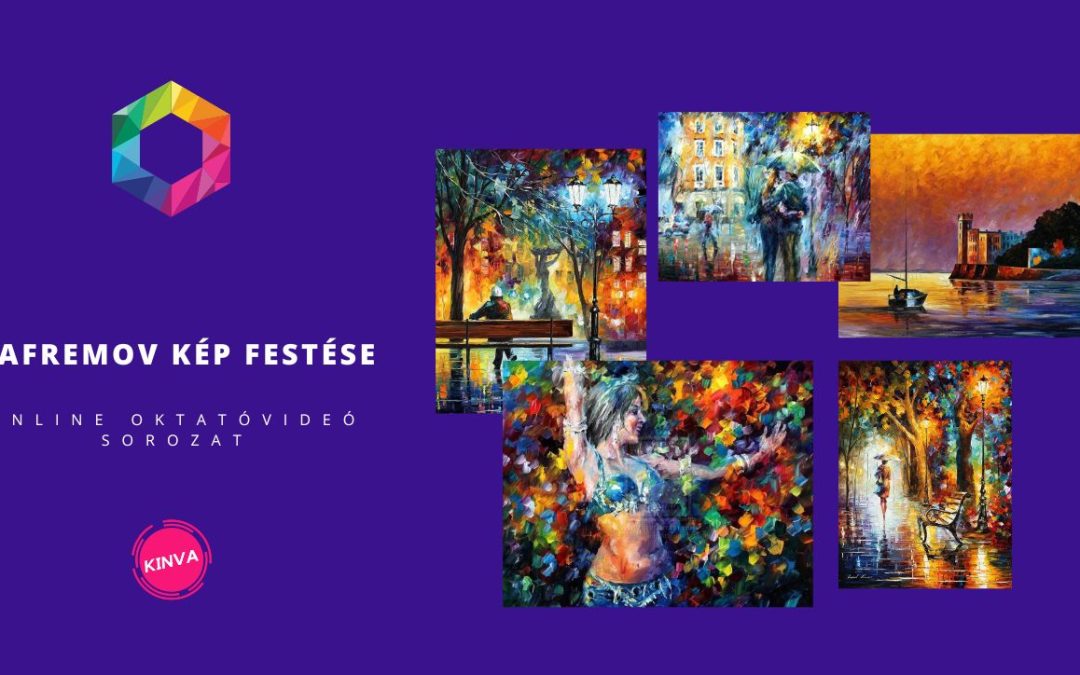 5 db. Afremov Kép Festése Online Oktatóvideó Sorozat