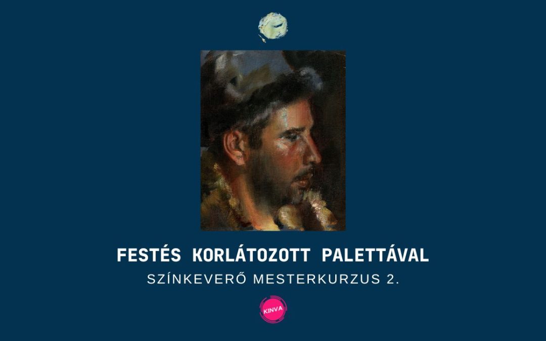 Színkeverő Mesterkurzus 2. – Festés Korlátozott Palettával Online Festőtanfolyam