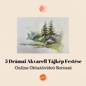 5 db. Drámai Tájrészlet Festése Akvarellel Online Oktató Videó Sorozat