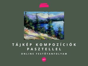 Tanfolyam nyitó bejegyzés (Pasztell 2. tájkép komp.)