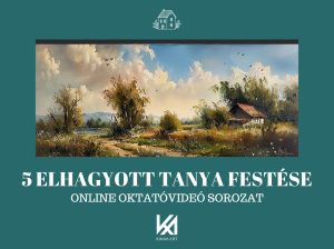 Tanfolyam nyitó bejegyzés (5 Elhagyot Tanya Festése)