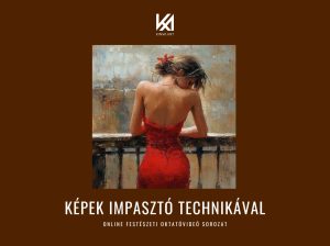 Tanfolyam nyitó bejegyzés (Festmények Impasztó Technikával)