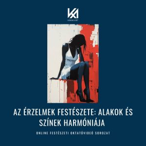 Érzelmek Festészete: Alakok és Színek Harmóniája Online Festőtanfolyam
