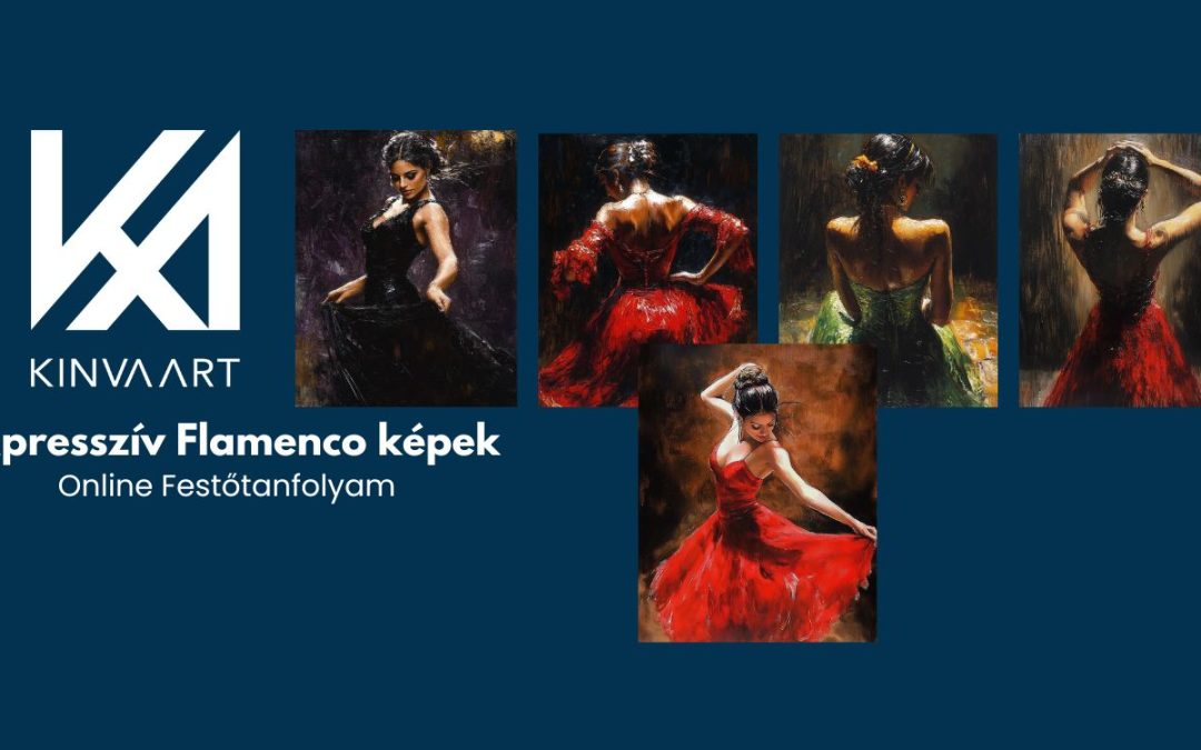 Expresszív Flamenco Képek Online Festőtanfolyam