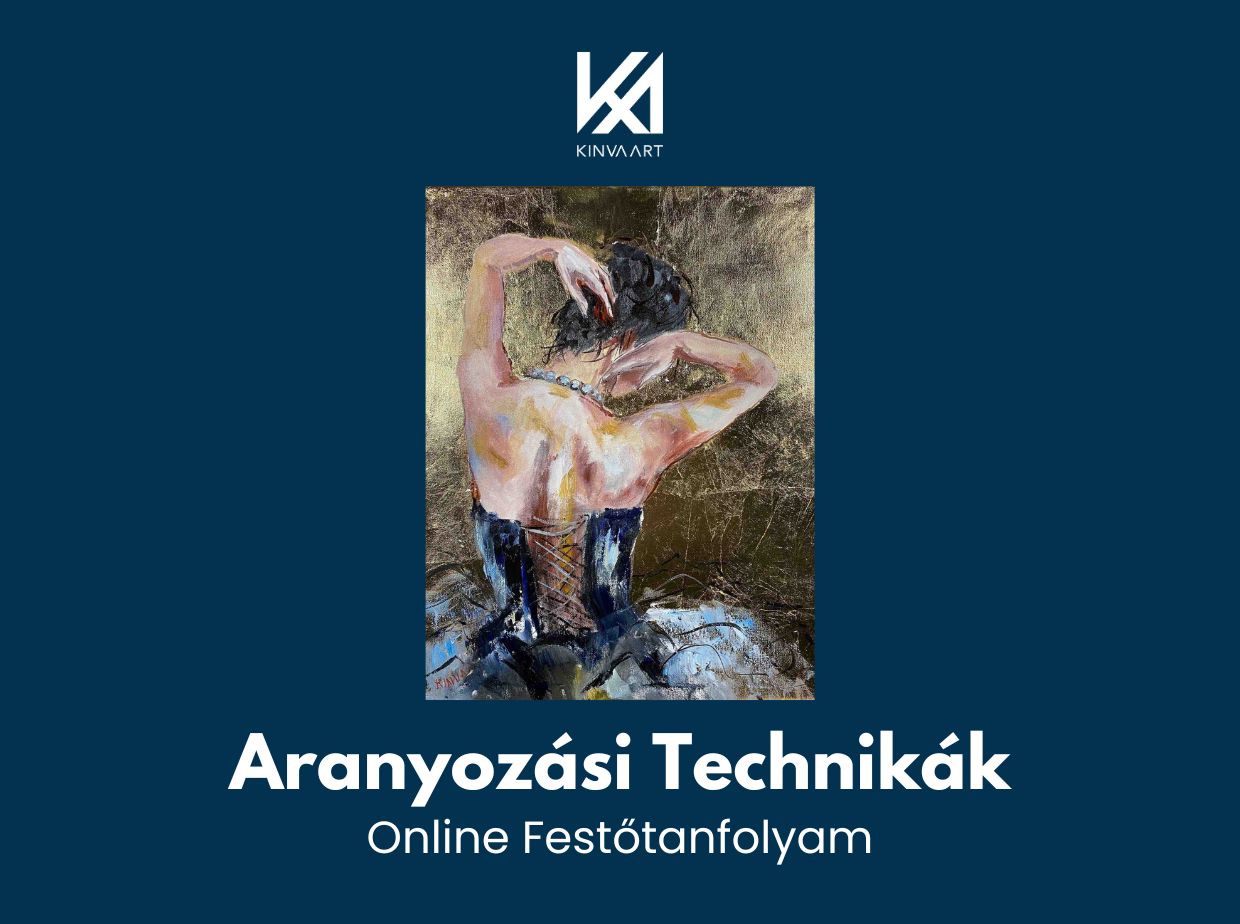 Aranyozási Technikák A Festészetben Online Festőtanfolyam