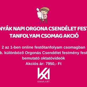 2 az 1-ben Anyák Napi Orgona Csendéletfestő Online Tanfolyam Csomagajánlat
