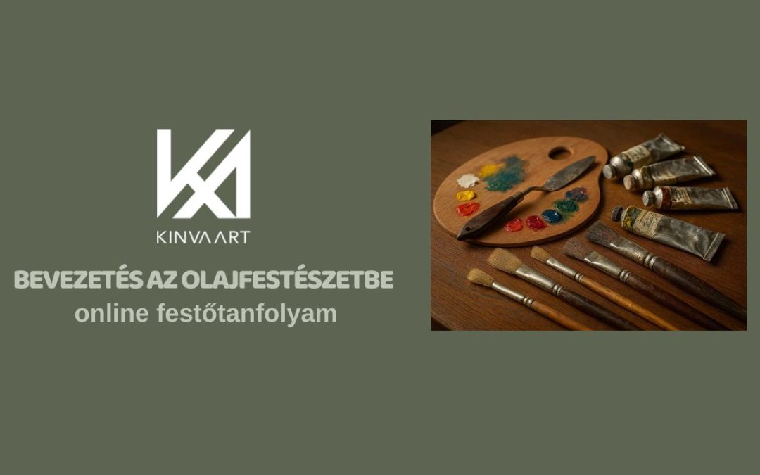 Bevezetés az Olajfestészetbe Online Festőtanfolyam