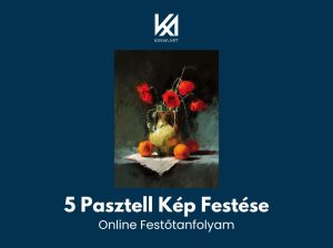 Tanfolyam nyitó bejegyzés  (5 Pasztell Kép)